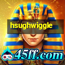 Hsughwiggle Hsughwiggle